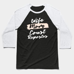 Cute Wife Mom Court Reporter Gift Idea Baseball T-Shirt